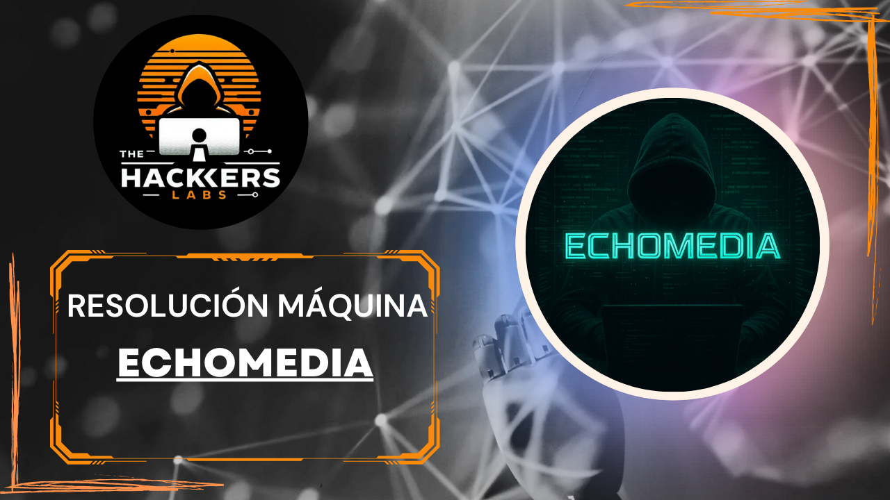 Resolución del CTF EchoMedia