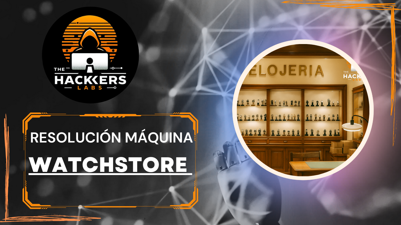 Resolución del CTF WATCHSTORE